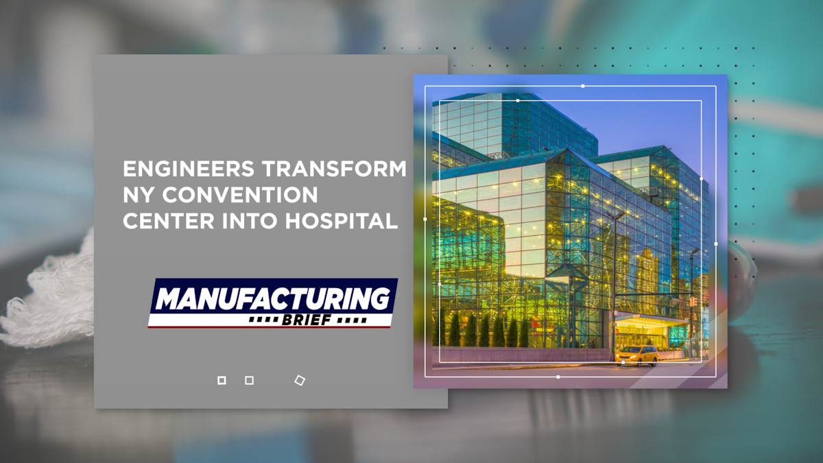 Engineers Transform Ny Convention Center Into Hospital Manufacturing Net