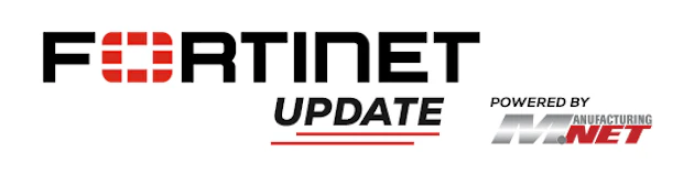 Manufacturing Fortinet Cyber Update