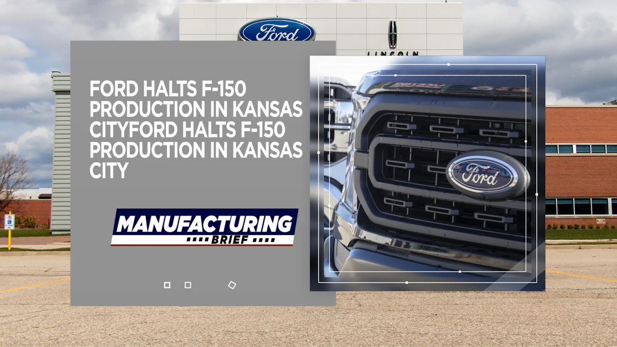 Ford Halts F150 Production in Kansas City