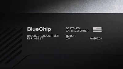 BlueChip branding by Anduril Industries, designed in California, established 2017, built in America